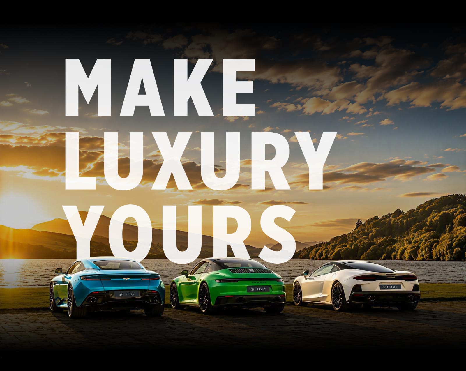 Luxury sports cars by a lakeside at sunset with “Make Luxury Yours” text.